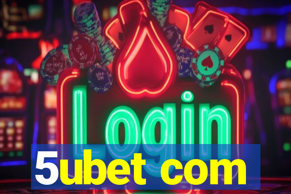 5ubet com